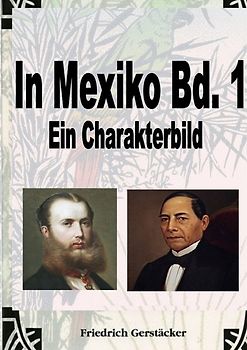 Werkausgabe - Liebhaberausgabe ungekürzte Ausgabe letzter Hand / In Mexiko Bd. 1