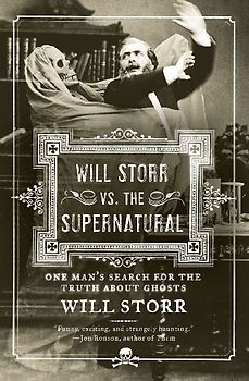Will Storr vs. the Supernatural