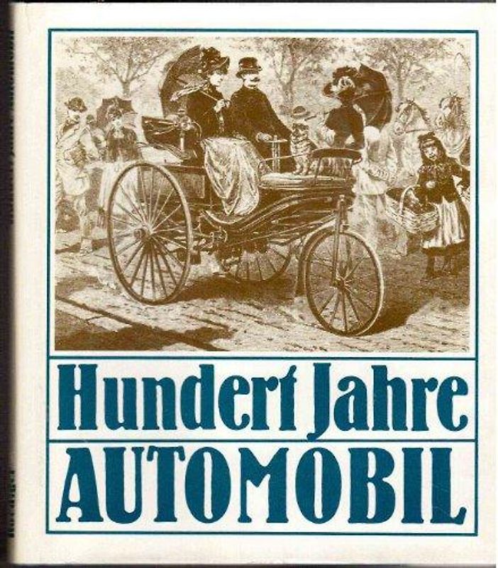 Hundert Jahre Automobil: Berichte und Befunde - Wolfgang Roediger [Gebundene Ausgabe]