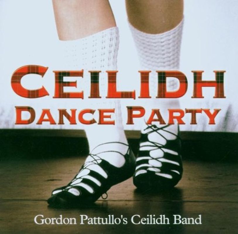 Gordon'S Ceilidh Band Pattullo - Ceilidh Dance Party