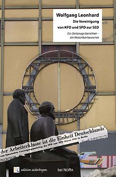 Die Vereinigung von KPD und SPD zur SED
