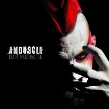 Amduscia - Death,Thou Shalt die