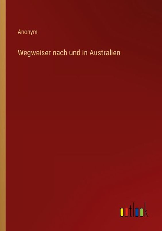 Wegweiser nach und in Australien