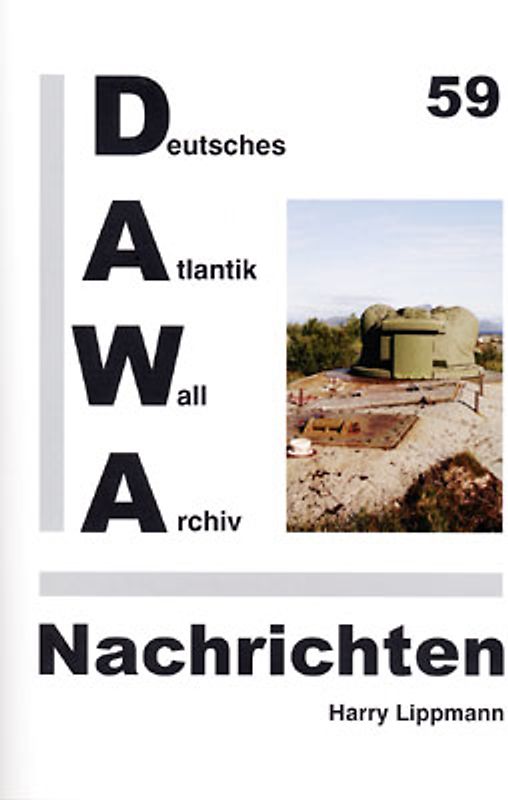 DAWA Nachrichten des Deutschen Atlantikwall-Archivs