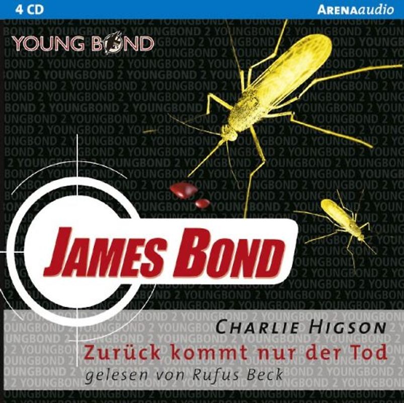 James Bond. Zurück kommt nur der Tod. 4 CDs: Young Bond - Charlie Higson