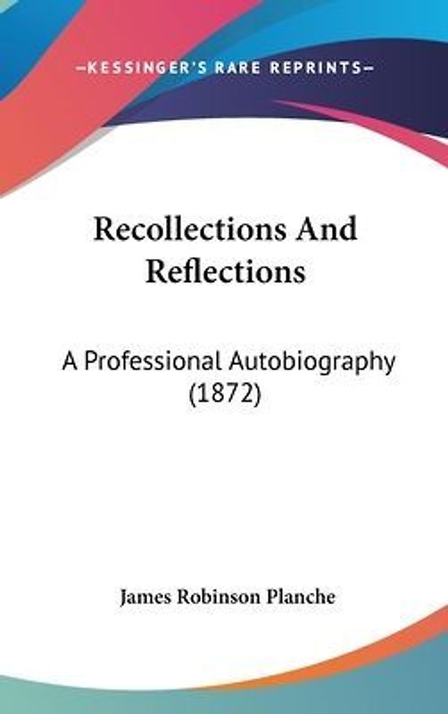 Recollections And Reflections
