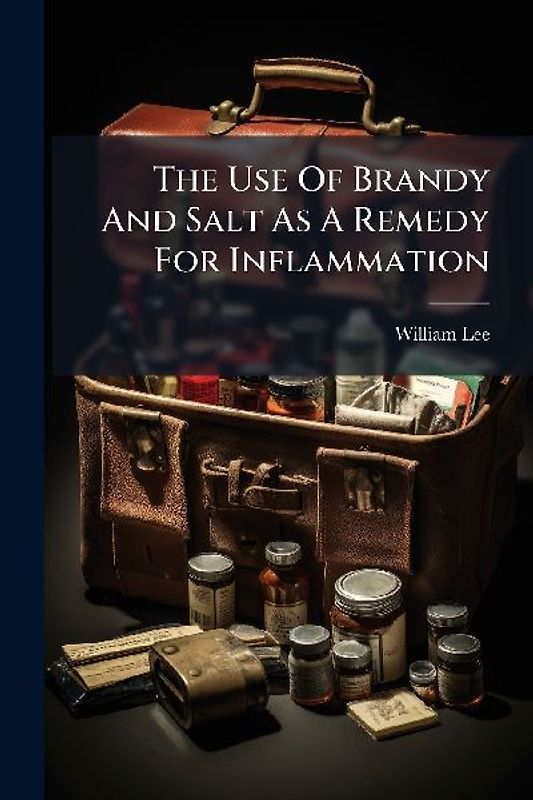 The Use Of Brandy And Salt As A Remedy For Inflammation