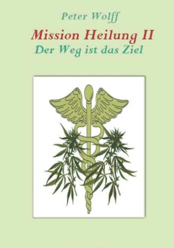 Mission Heilung II: Der Weg ist das Ziel