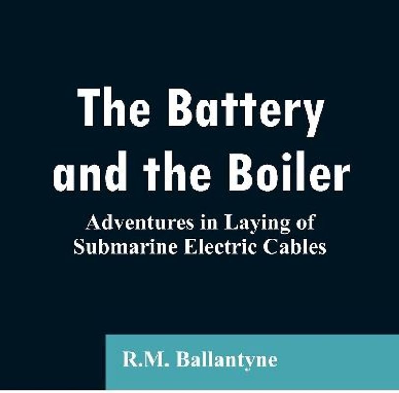 The Battery and the Boiler