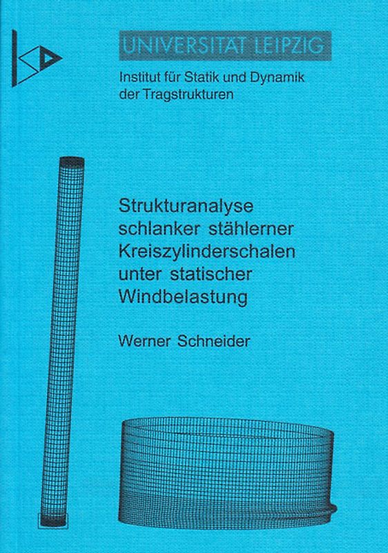 Strukturanalyse schlanker stählerner Kreiszylinderschalen unter statischer Windbelastung
