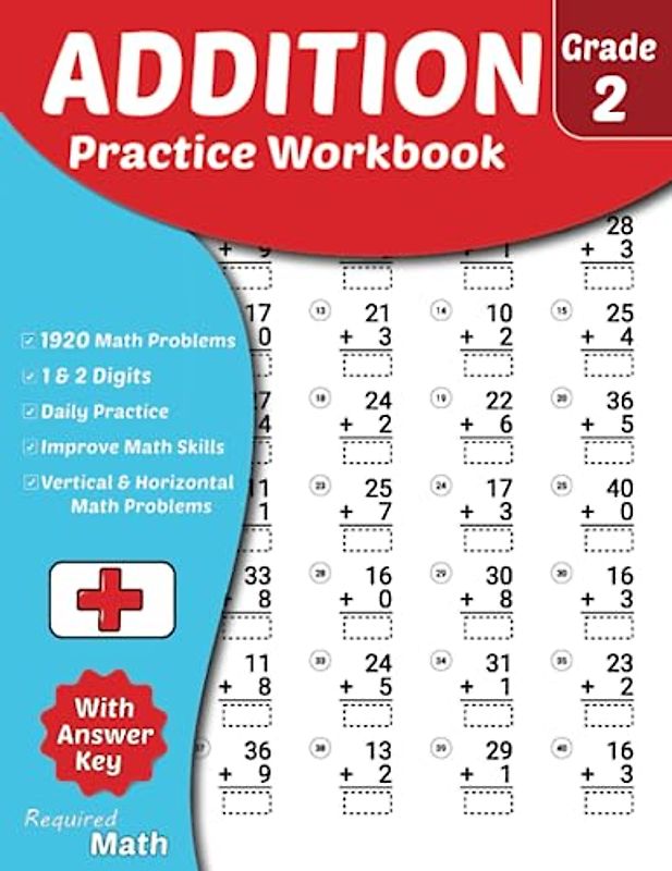 Required Math - Addition Practice Workbook Grade 2: Educational Mathematics Worksheets for Daily Practice with Answer Key, Ages 7 to 8, Single & Double Digits, 1920 Math Problems