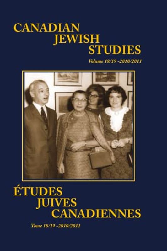 Canadian Jewish Studies / Études juives canadiennes Vol. 18-19