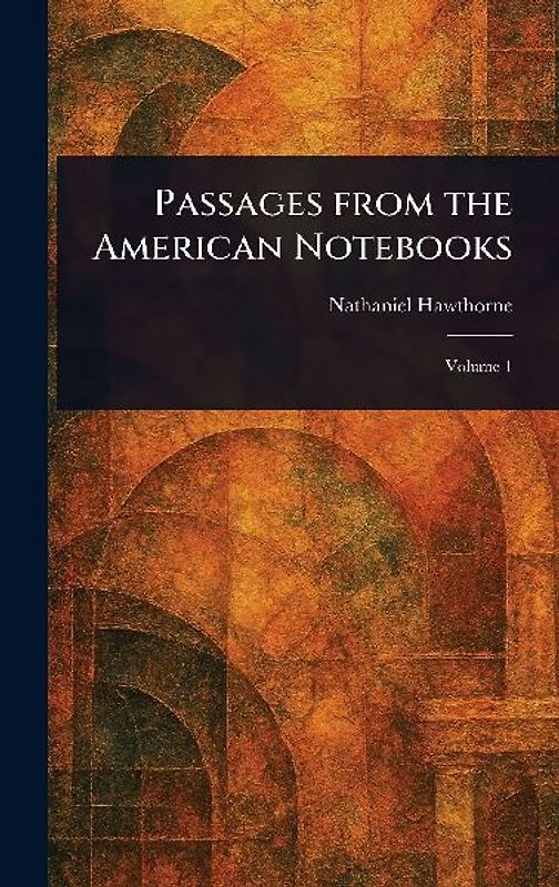 Passages From the American Notebooks