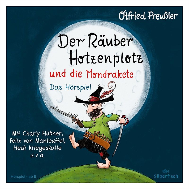 Der Räuber Hotzenplotz - Hörspiele: Der Räuber Hotzenplotz und die Mondrakete - Das Hörspiel
