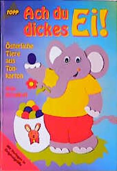 Ach du dickes EI!. Fensterbilder aus Tonkarton