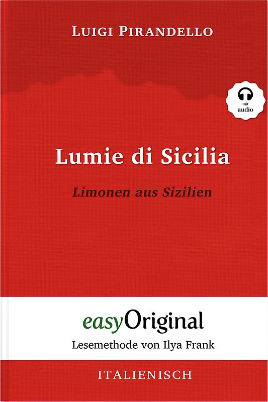 Lumie di Sicilia / Limonen aus Sizilien (Buch + Audio-Online) - Lesemethode von Ilya Frank - Zweisprachige Ausgabe Italienisch-Deutsch