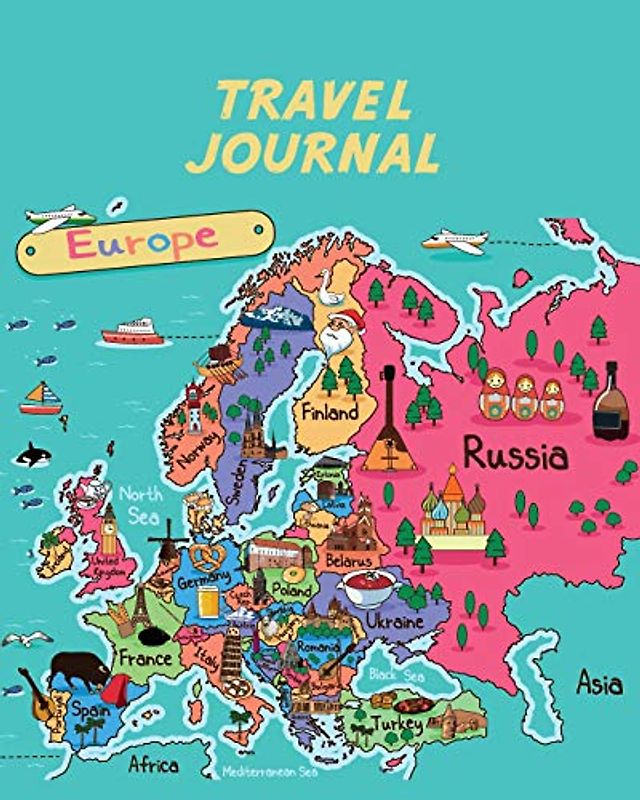 Travel Journal: Map Of Europe. Kid's Travel Journal. Fun Holiday Activity Diary And Scrapbook To Write, Draw And Stick-In. (European Map, Vacation Notebook, Adventure Log)