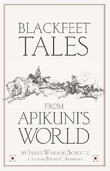 Blackfeet Tales from Apikuni's World