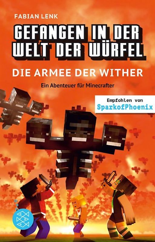 Gefangen in der Welt der Würfel. Die Armee der Wither. Ein Abenteuer für Minecrafter