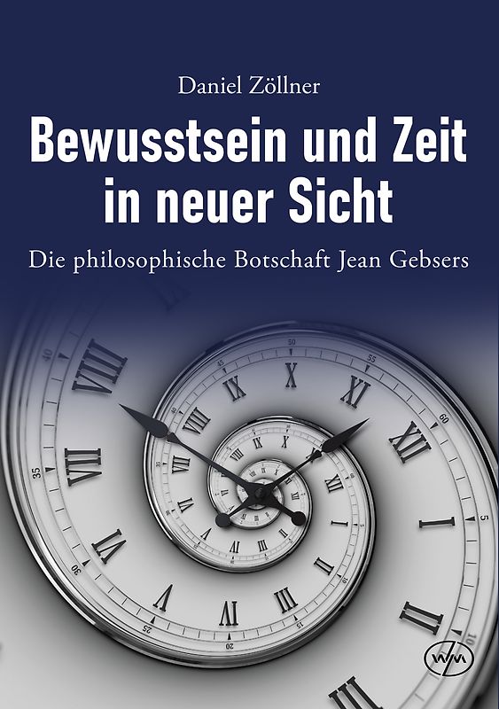 Bewusstsein und Zeit in neuer Sicht