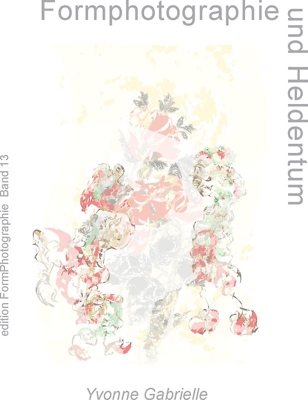 Formphotographie und Heldentum