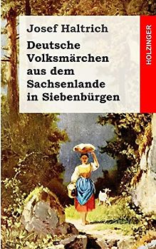 Deutsche Volksmärchen aus dem Sachsenlande in Siebenbürgen