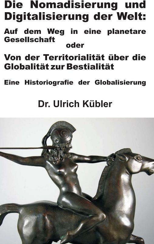 Die Nomadisierung und Digitalisierung der Welt