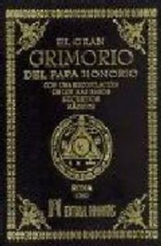 El gran grimorio del papa Honorio : con una recopilación de los más raros secretos mágicos