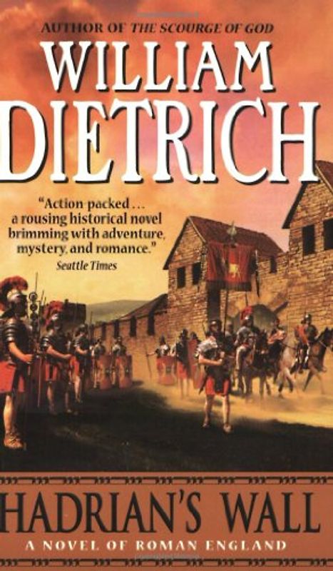 Hadrian's Wall: A Novel - William Dietrich