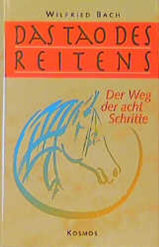 Das Tao des Reitens. Der Weg der acht Schritte