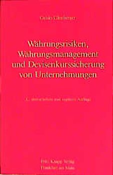 Währungsrisiken, Währungsmanagement und Devisenkurssicherung von Unternehmungen