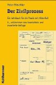 Praktische Einführung in den Zivilprozess. Ein Grundriss des Zivilprozessrechts an Hand von Akten