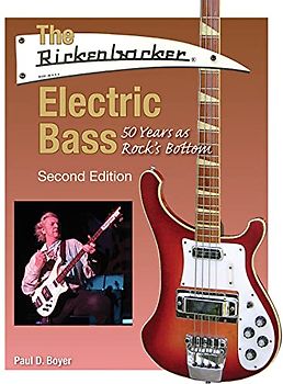 The Rickenbacker Electric Bass: 50 Years as Rock's Bottom