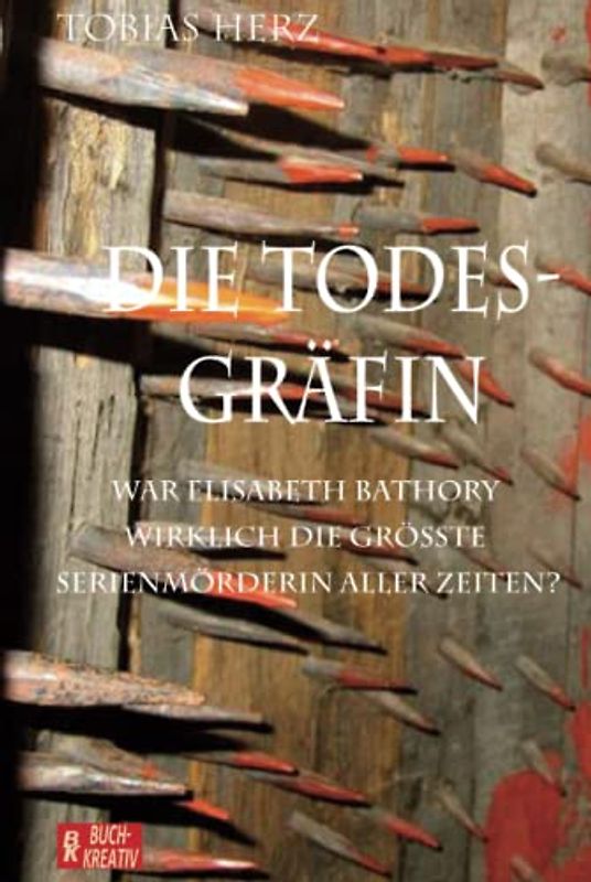 Die Todesgräfin: War Elisabeth Bathory wirklich die größte Serienmörderin aller Zeiten?