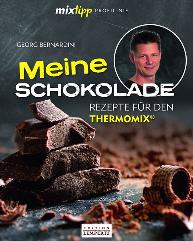 mixtipp Profilinie Meine Schokolade: Rezepte für den Thermomix