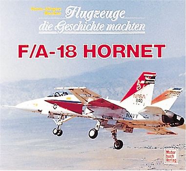 Flugzeuge die Geschiche machten - F/A-18 Hornet