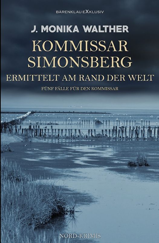 Kommissar Simonsberg ermittelt am Rand der Welt – Fünf Fälle für den Kommissar
