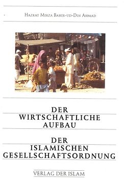 Der wirtschaftliche Aufbau der islamischen Gesellschaftsordnung