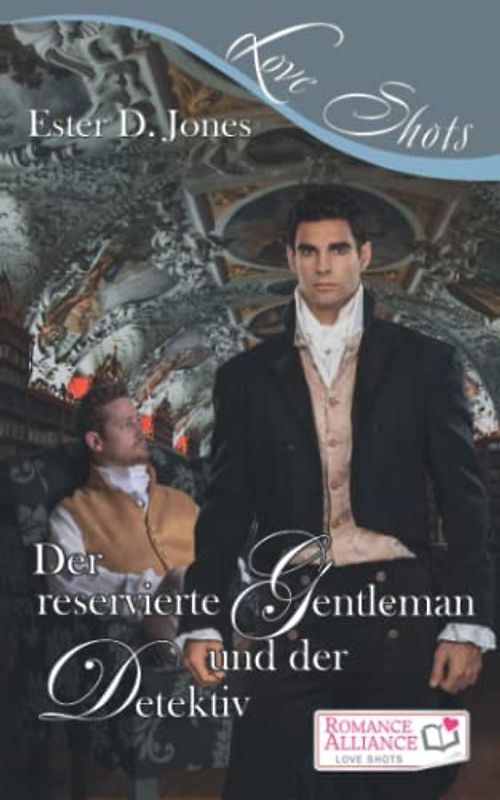 Der reservierte Gentleman und der Detektiv (Romance Alliance Love Shots 24): Detektivische Affären 3