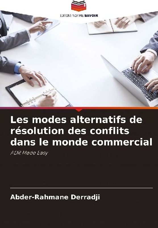 Les modes alternatifs de résolution des conflits dans le monde commercial