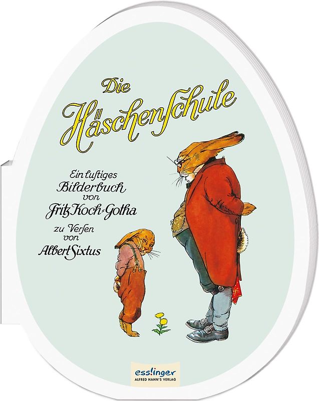 Die Häschenschule: Pappbilderbuch in Ei-Form