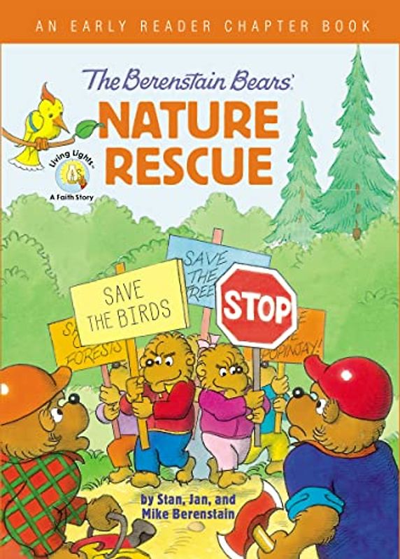 The Berenstain Bears' Nature Rescue: An Early Reader Chapter Book (Berenstain Bears/Living Lights: A Faith Story)
