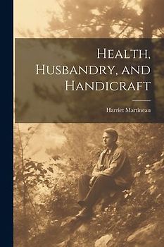 Health, Husbandry, and Handicraft