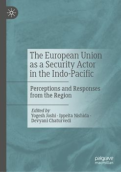 The European Union as a Security Actor in the Indo-Pacific