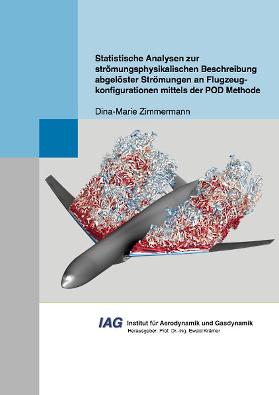Statistische Analysen zur strömungsphysikalischen Beschreibung abgelöster Strömungen an Flugzeugkonfigurationen mittels der POD Methode