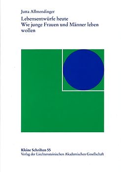 Lebensentwürfe heute. Wie junge Frauen und Männer leben wollen