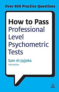 How to Pass Professional Level Psychometric Tests: Challenging Practice Questions for Graduate and Professional Recruitment (Testing)