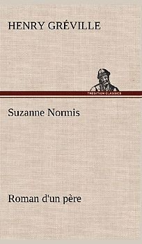 Suzanne Normis Roman d'un père