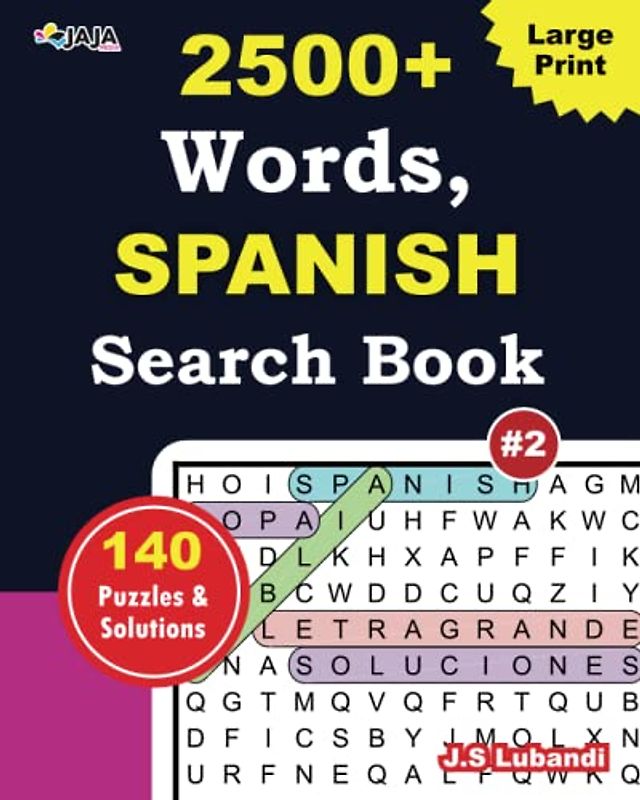 2500+ Words Spanish Search Book: Vol.2: 140 challenging and entertaining puzzles that will keep your mind sharp and engaged for hours