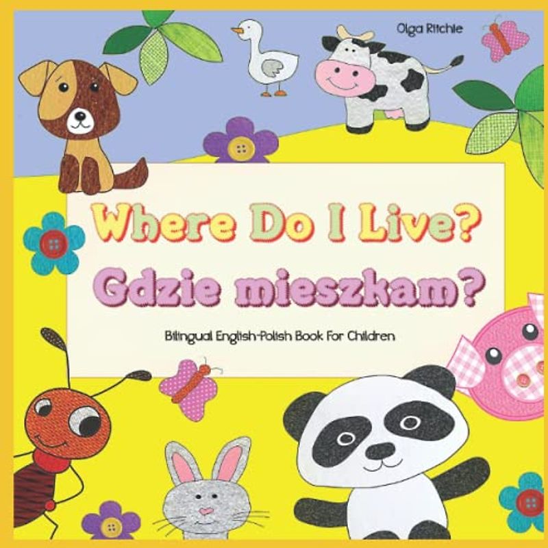 Where Do I Live? Gdzie mieszkam? Bilingual English-Polish Book For Children: Angielski Polski książka dla dzieci (English-Polish Bilngual Books for Children, Band 3)